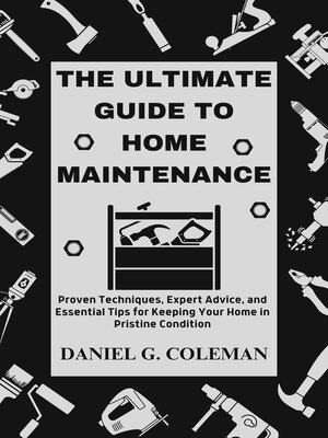 cover image of The Ultimate Guide to Home Maintenance